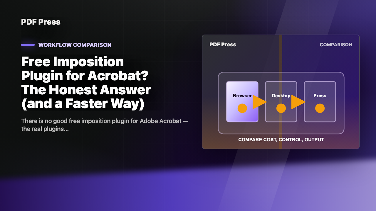 Free Imposition Plugin for Acrobat? The Honest Answer (and a Faster Way) cover illustration