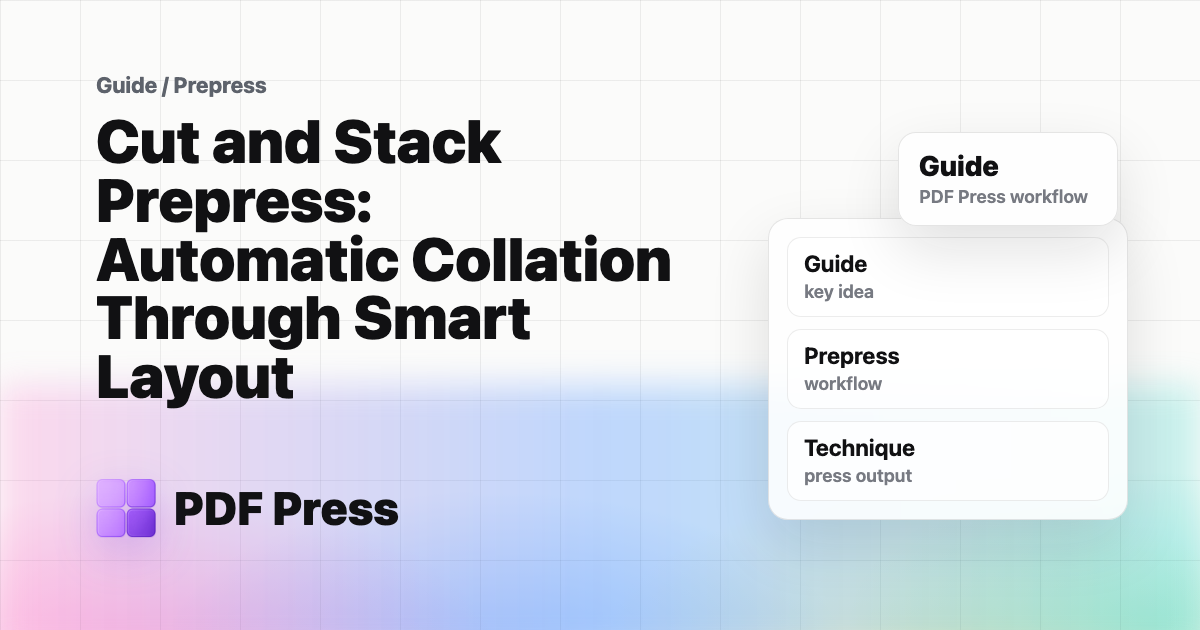 Cut and Stack Prepress: Automatic Collation Through Smart Layout cover illustration