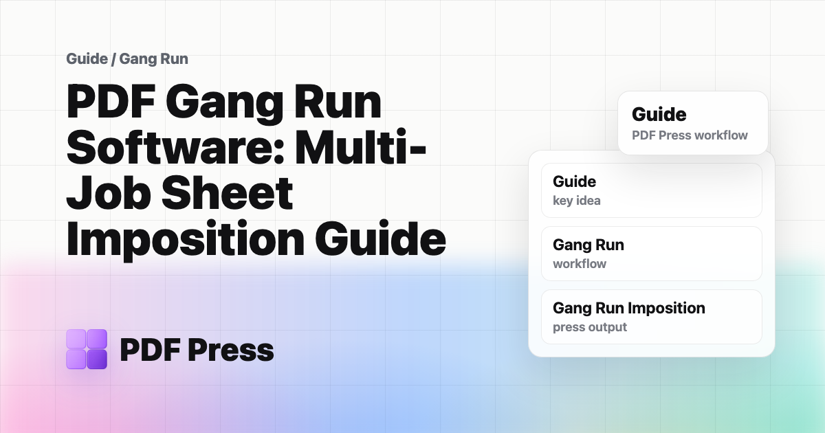 PDF Gang Run Software: Multi-Job Sheet Imposition Guide cover illustration