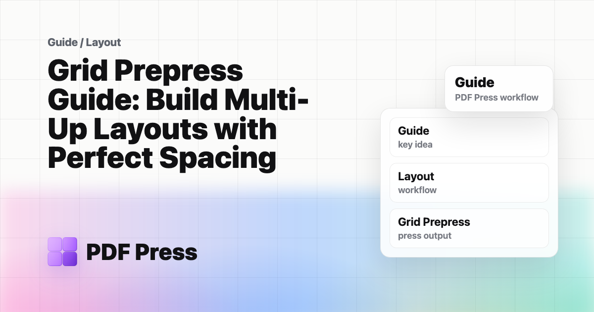 Grid Prepress Guide: Build Multi-Up Layouts with Perfect Spacing cover illustration