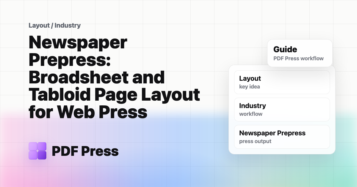 Newspaper Prepress: Broadsheet and Tabloid Page Layout for Web Press cover illustration