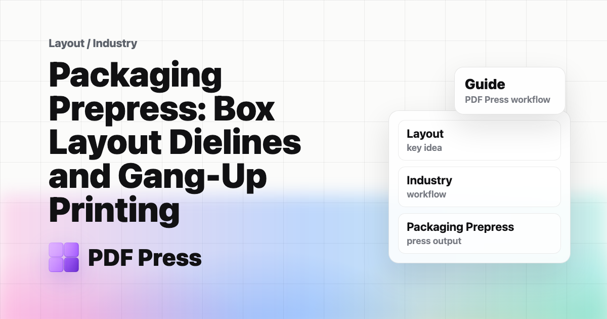 Packaging Prepress: Box Layout Dielines and Gang-Up Printing cover illustration