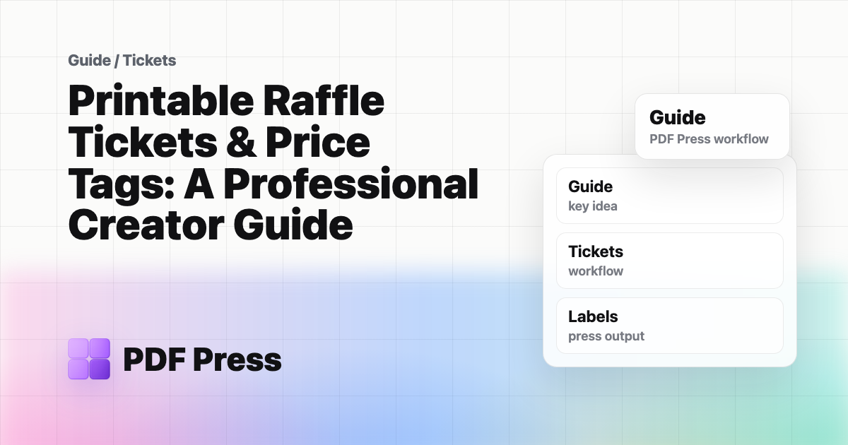 Printable Raffle Tickets & Price Tags: A Professional Creator Guide — Learn how to generate printable raffle tickets 1-100 pdf, professional price tags,… (PDF Press guide cover illustration)