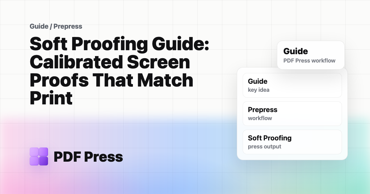 Soft Proofing Guide: Calibrated Screen Proofs That Match Print cover illustration